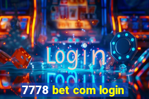 7778 bet com login